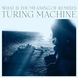 What Is the Meaning of Remixes (EP)