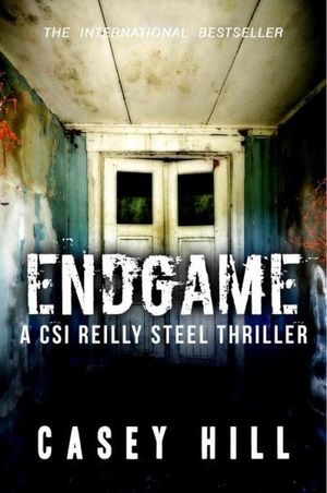 Endgame (CSI Reilly Steel #7)