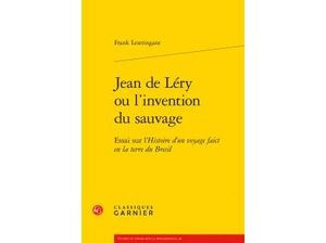 Jean de Léry ou l'invention du sauvage