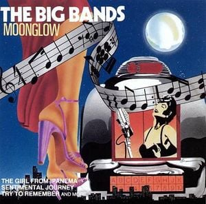 The Big Bands: Moonglow