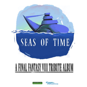 Seas of Time: A Final Fantasy VIII Tribute Album