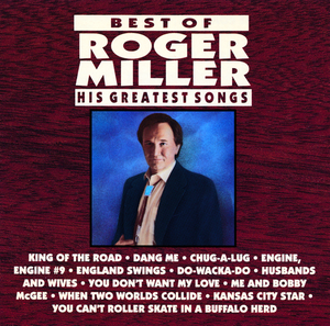 Best of Roger Miller: His Greatest Songs