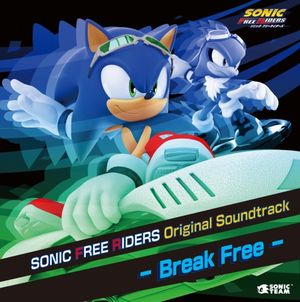 SONIC FREE RIDERS Original Soundtrack - Break Free - (OST)
