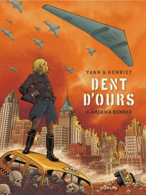 Amerika Bomber - Dent d'ours, tome 4