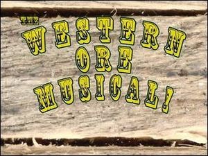 The Western Ore Musical