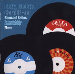 Bluesoul Belles: The Complete Calla, Port & Roulette Recordings