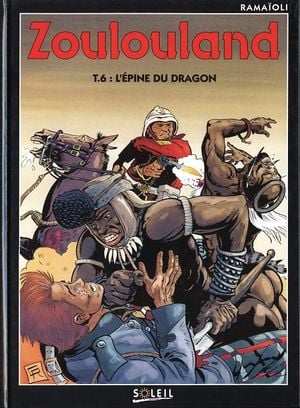 L'Epine du dragon - Zoulouland, tome 6