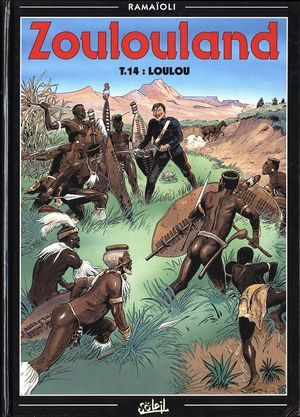 Zoulouland, tome 14 : Loulou