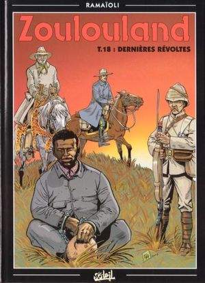 Dernières Révoltes - Zoulouland, tome 18