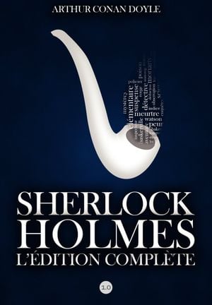 Sherlock Holmes - L'édition complète
