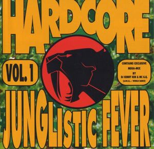 Hardcore Junglistic Fever, Volume 1