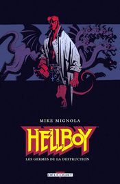 Couverture Les Germes de la destruction - Hellboy, tome 1 Couverture Les Germes de la destruction - Hellboy, tome 1