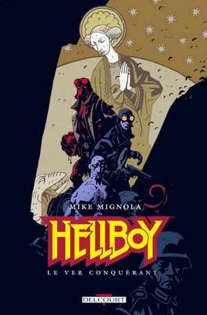 Le Ver conquérant - Hellboy, tome 6
