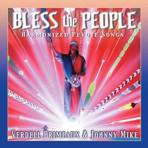 Bless the People: Harmonized Peyote Songs