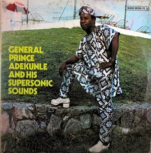 General Prince Adekunle and His Supersonic Sounds