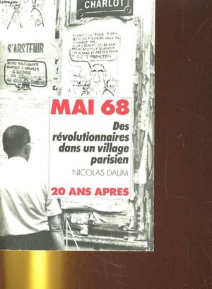 Mai 68, 20 ans après : des révolutionnaires dans un village parisien