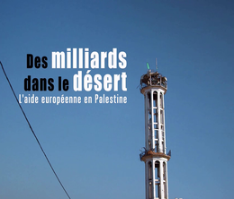 image-https://media.senscritique.com/media/000015656428/0/des_milliards_dans_le_desert_laide_europeenne_en_palestine.png