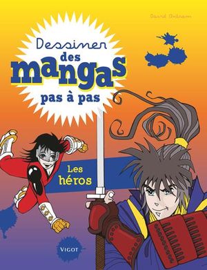 Dessiner des mangas pas à pas