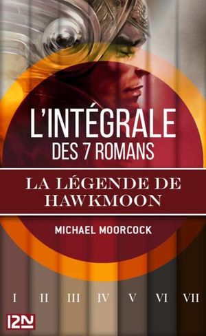 La Légende de Hawkmoon - L'intégrale des 7 romans