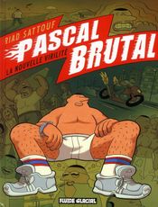 Couverture La Nouvelle Virilité - Pascal Brutal, tome 1 Couverture La Nouvelle Virilité - Pascal Brutal, tome 1