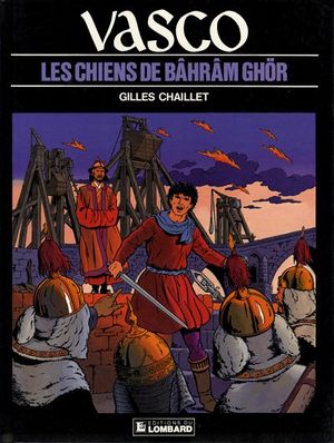 Les chiens de Bâhrâm Ghör - Vasco, tome 10