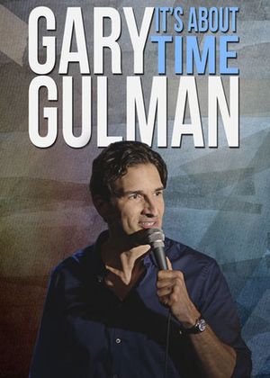 Gary Gulman : It's About Time