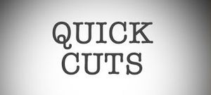 Quick Cuts