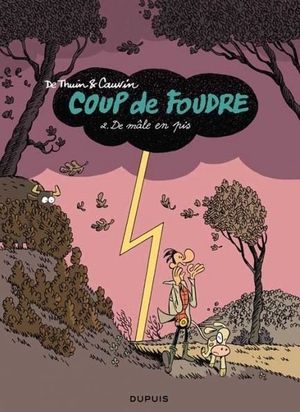 De mâle en pis - Coup de foudre, tome 2