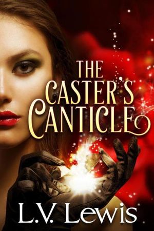 The Caster's Canticle