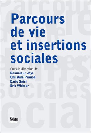 Parcours de vie et insertions sociales : mélanges offerts à René Levy