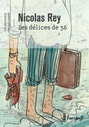 Couverture Les délices de 36. Les premiers congés payés Couverture Les délices de 36. Les premiers congés payés