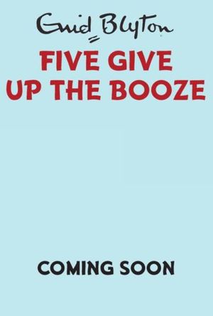 Five Give Up the Booze
