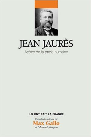 Jean Jaurès, Apôtre de la patrie humaine