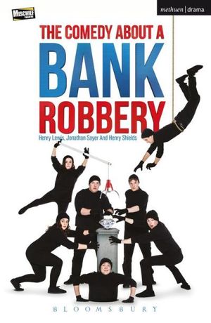 The Comedy About A Bank Robbery