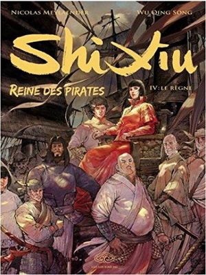 Le Règne - Shi Xiu, Reine des Pirates , Tome 4