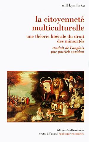 La Citoyenneté multiculturelle : une théorie libérale du droit des minorités