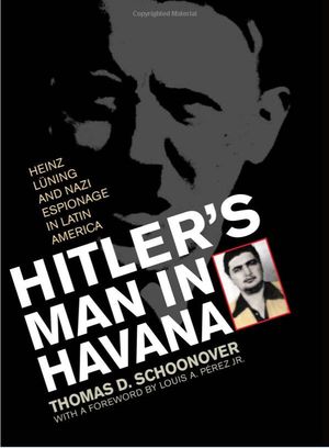 Hitler's Man In Havana