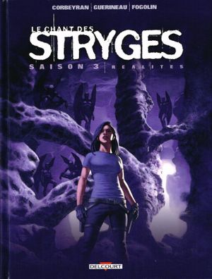 Saison 3 : Réalités - Le Chant des Stryges, tome 17