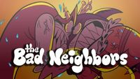 The Bad Neighbors