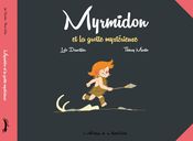 Couverture Myrmidon et la grotte mystérieuse - Myrmidon, tome 5 Couverture Myrmidon et la grotte mystérieuse - Myrmidon, tome 5