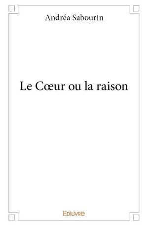 Le cœur ou la raison