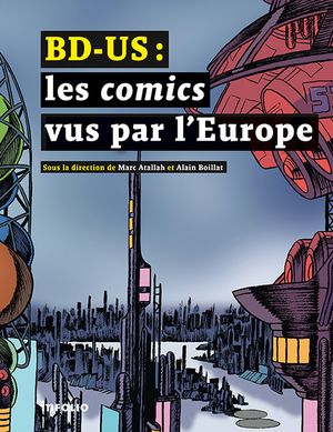 BD-US: les comics vus par l'Europe