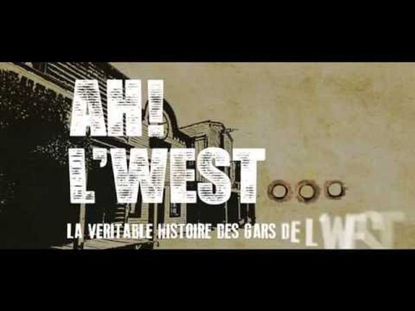 Ah ! L'West...