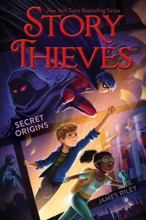 Secret Origins - Story Thieves, book 3