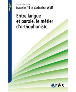 Entre langue et parole, le métier d'orthophoniste