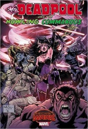Mrs. Deadpool and The Howling Commandos : Warzones!
