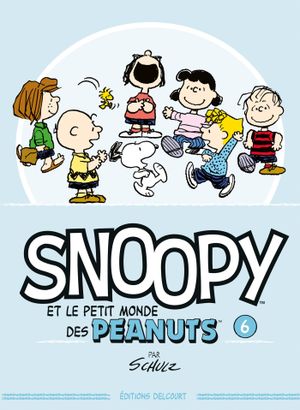 Snoopy et le petit monde des Peanuts, tome 6
