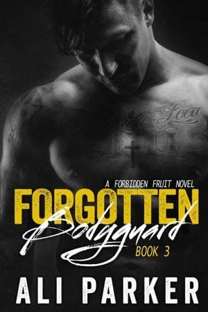 Forgotten Bodyguard 3 (A Forbidden Fruit Novel)