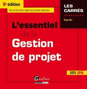 L'essentiel de la gestion de projet 2015