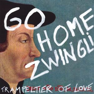 Go Home Zwingli! (EP)